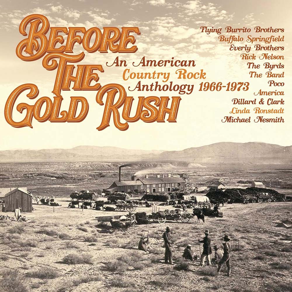 Various - Before The Gold Rush: An American Country Rock Anthology 1966-1973 (CD)