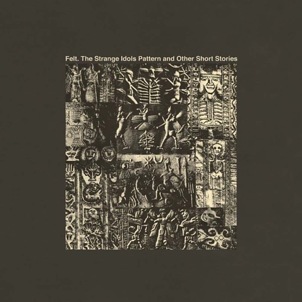 Felt - Strange Idols Pattern and Other Short Stories (LP)