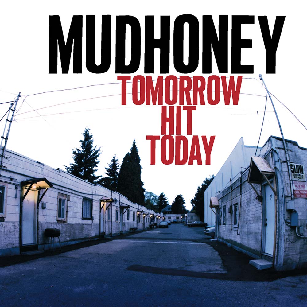 Mudhoney - Tomorrow Hit Today (LP)