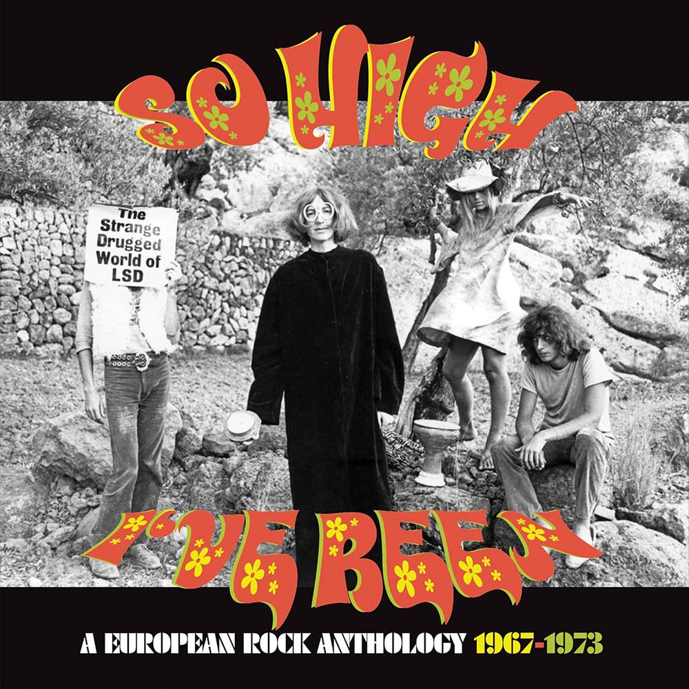 Various - So High I've Been: A European Rock Anthology 1967-1973 (CD)