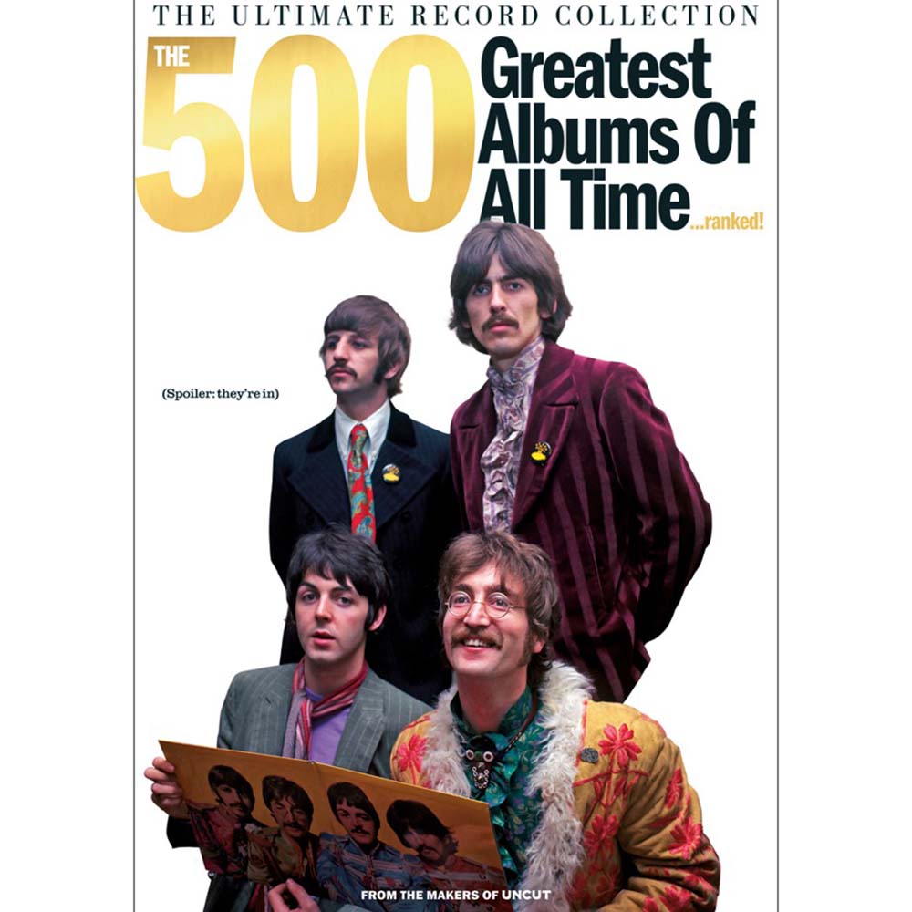 Uncut Magazine - Ultimate Record Collection Issue 4: 500 Greatest Albums of All Time