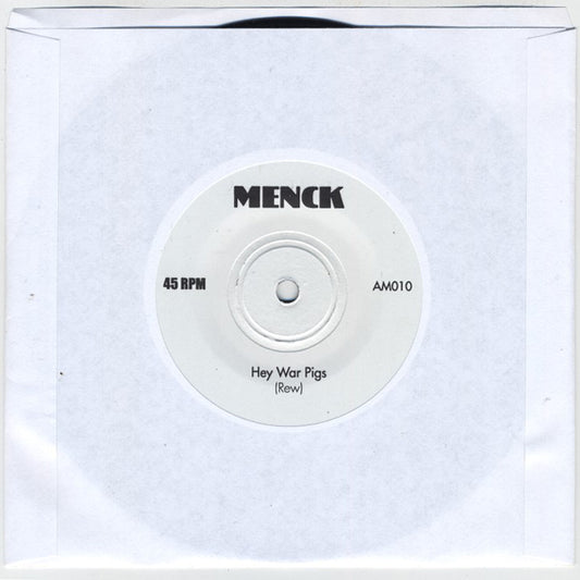 Menck - Hey War Pigs b/w Teenage Head