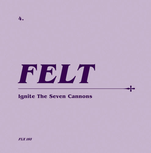 Felt - Ignite the Seven Cannons (CD/7")