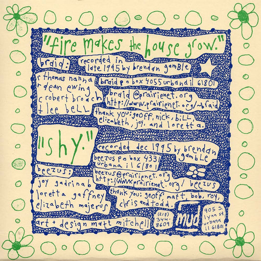 Beezus / Braid - Shy / Fire Makes the House Grow (Mud-021)