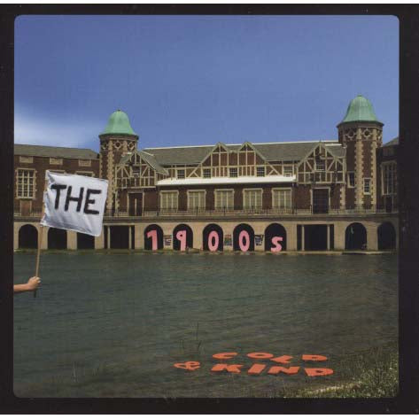 The 1900s - Cold & Kind