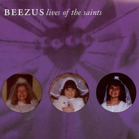 Beezus - Lives of the Saints (CD)