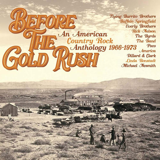 Various - Before The Gold Rush: An American Country Rock Anthology 1966-1973 (CD)