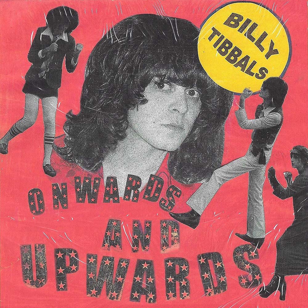 Billy Tibbals - Onwards and Upwards (7")