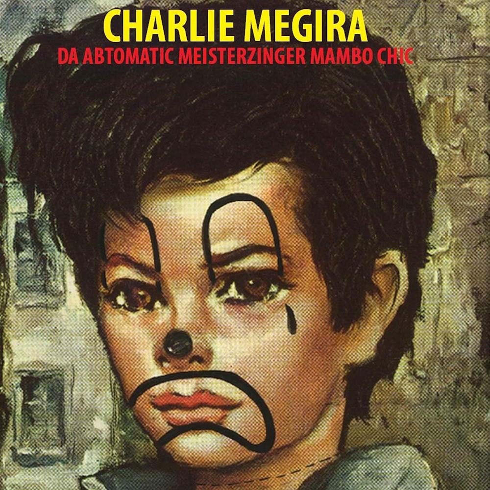 Charlie Megira - The Abtomatic Miesterzinger Mambo Chic (LP)