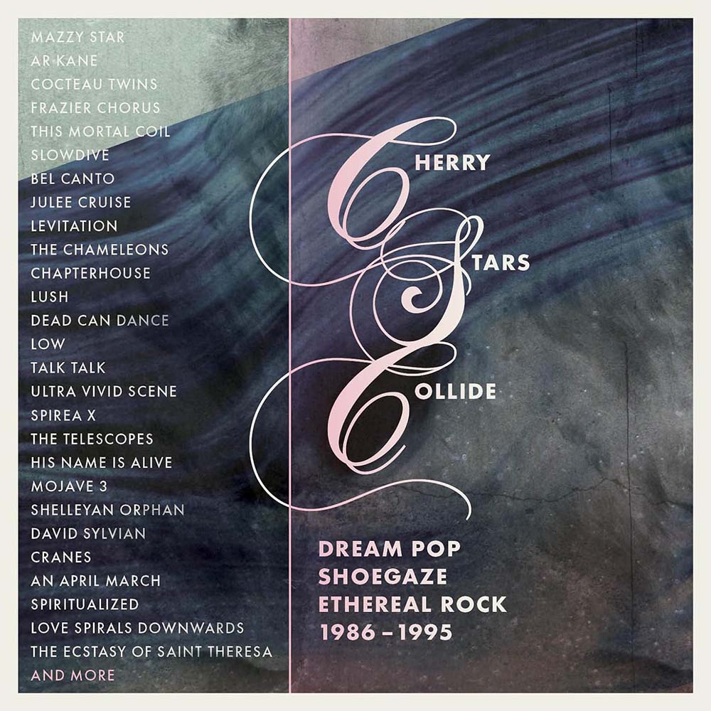 Various - Cherry Stars Collide: Dream Pop, Shoegaze & Ethereal Rock 1986-1995 (CD)