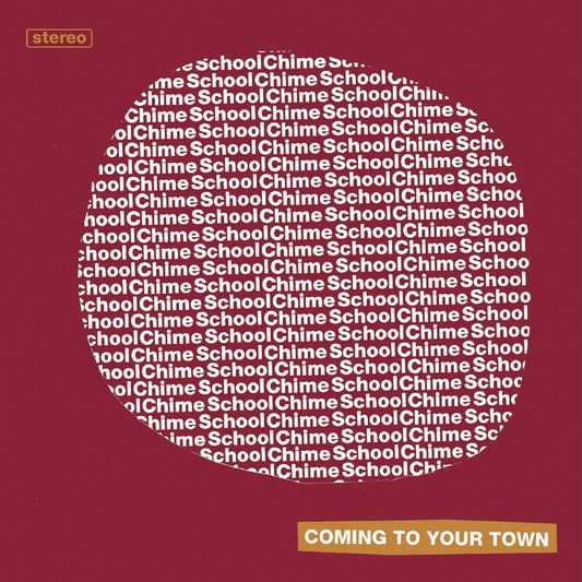 Chime School - Coming To Your Town (7")