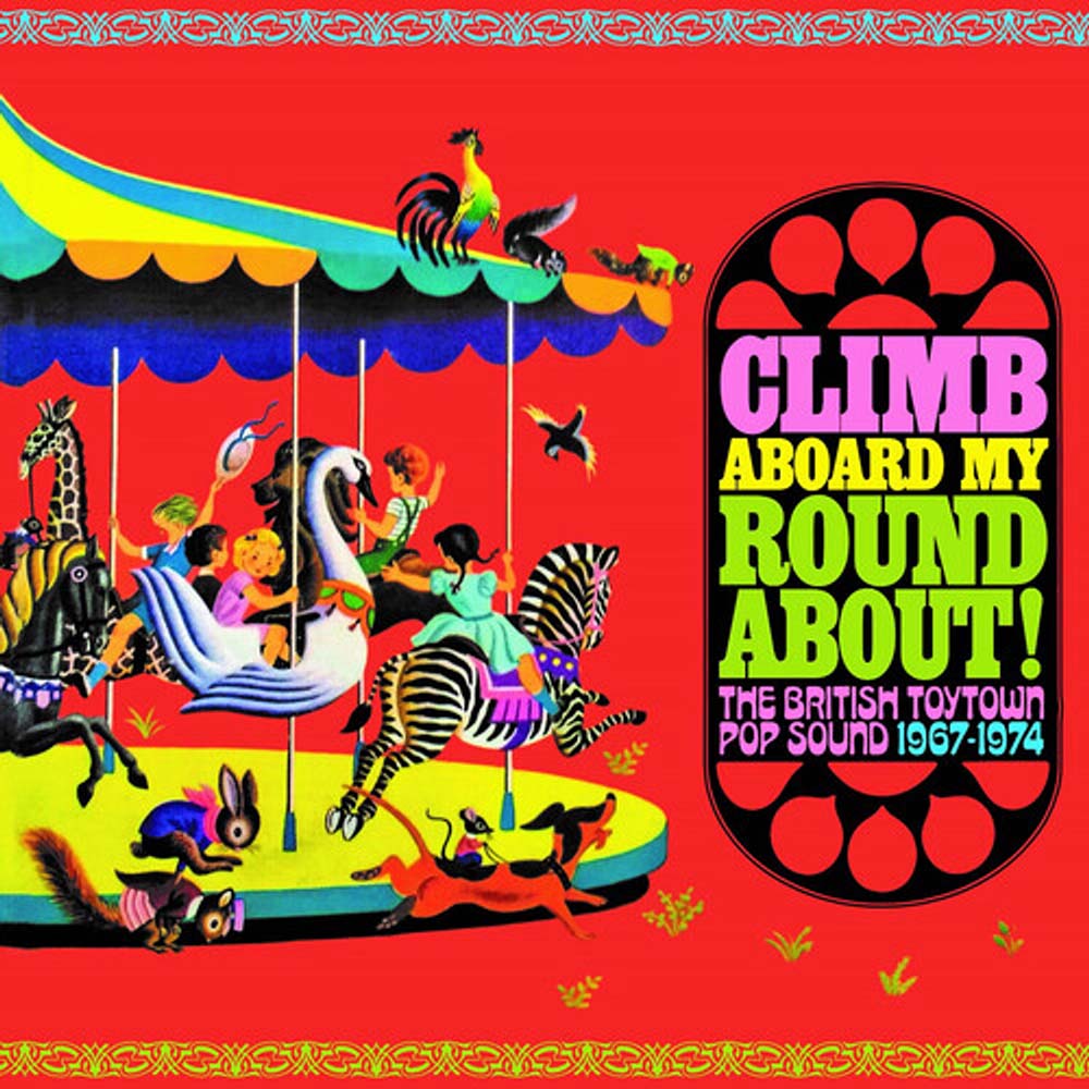 Various - Climb Aboard My Roundabout! The British Toytown Sound 1967-1974 (CD)