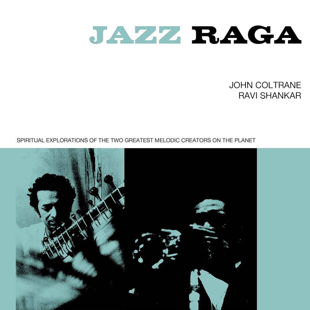 John Coltrane / Ravi Shankar - Jazz Raga Spiritual Exploration Of The Two Greatest Melodic Creators On The Planet (CD)