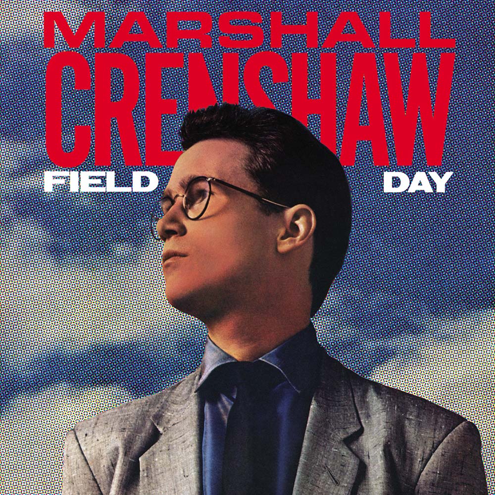 Marshall Crenshaw - Field Day (40th Anniversary) (LP)