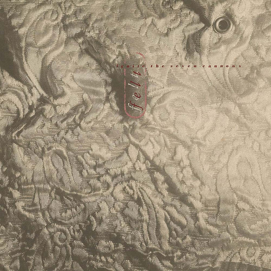 Felt - Ignite The Seven Cannons (LP)
