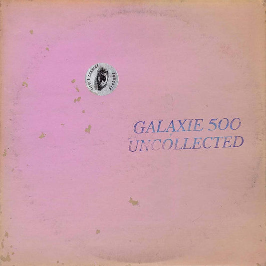 Galaxie 500 - Uncollected Noise New York '88 -'90 (LP)