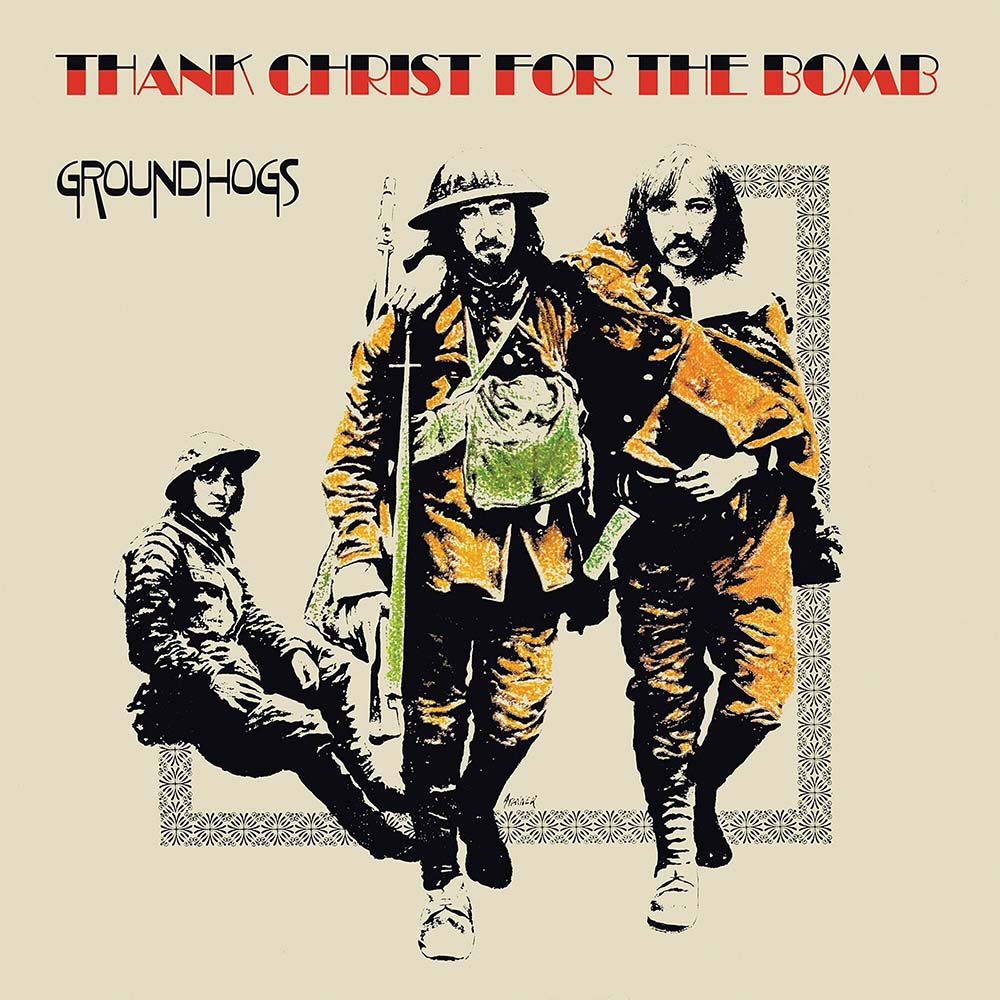 Goundhogs - Thank Christ For the Bomb (LP)