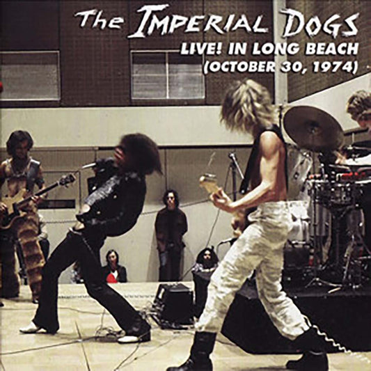 Imperial Dogs - Live! In Long Beach (October 30, 1974) (DVD)