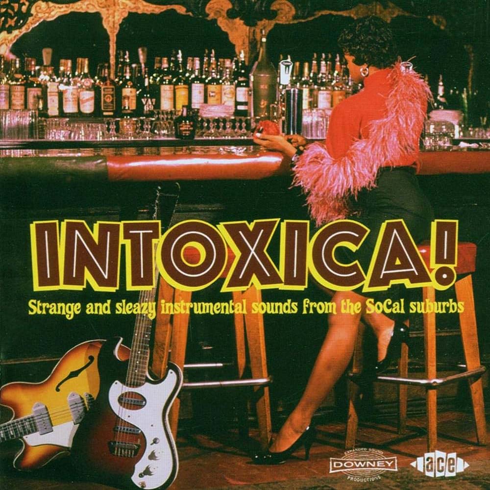 Various - Intoxica: Strange and Sleazy Instrumental Sounds From The SoCal Suburbs (CD)