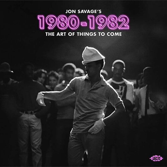Various - Jon Savage's 1980-1982: Art Of Things To Come (CD)