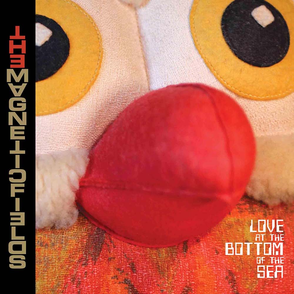 Magnetic Fields - Love at the Bottom of the Sea (LP)
