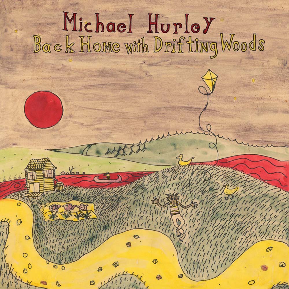 Michael Hurley - Back Home With Drifting Woods (LP)