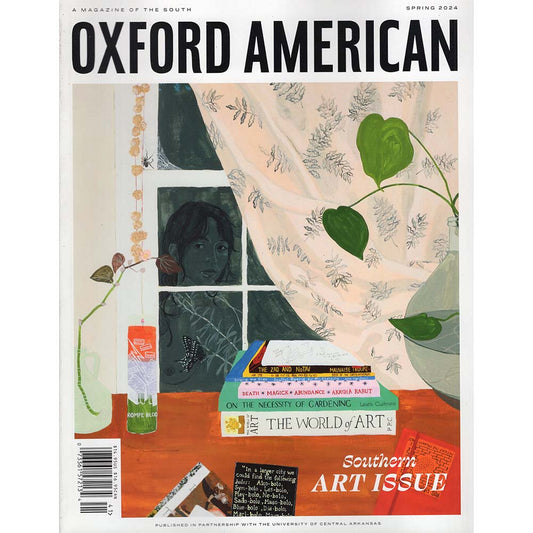 Oxford American Issue 124 (Spring 2024) Southern Art Issue