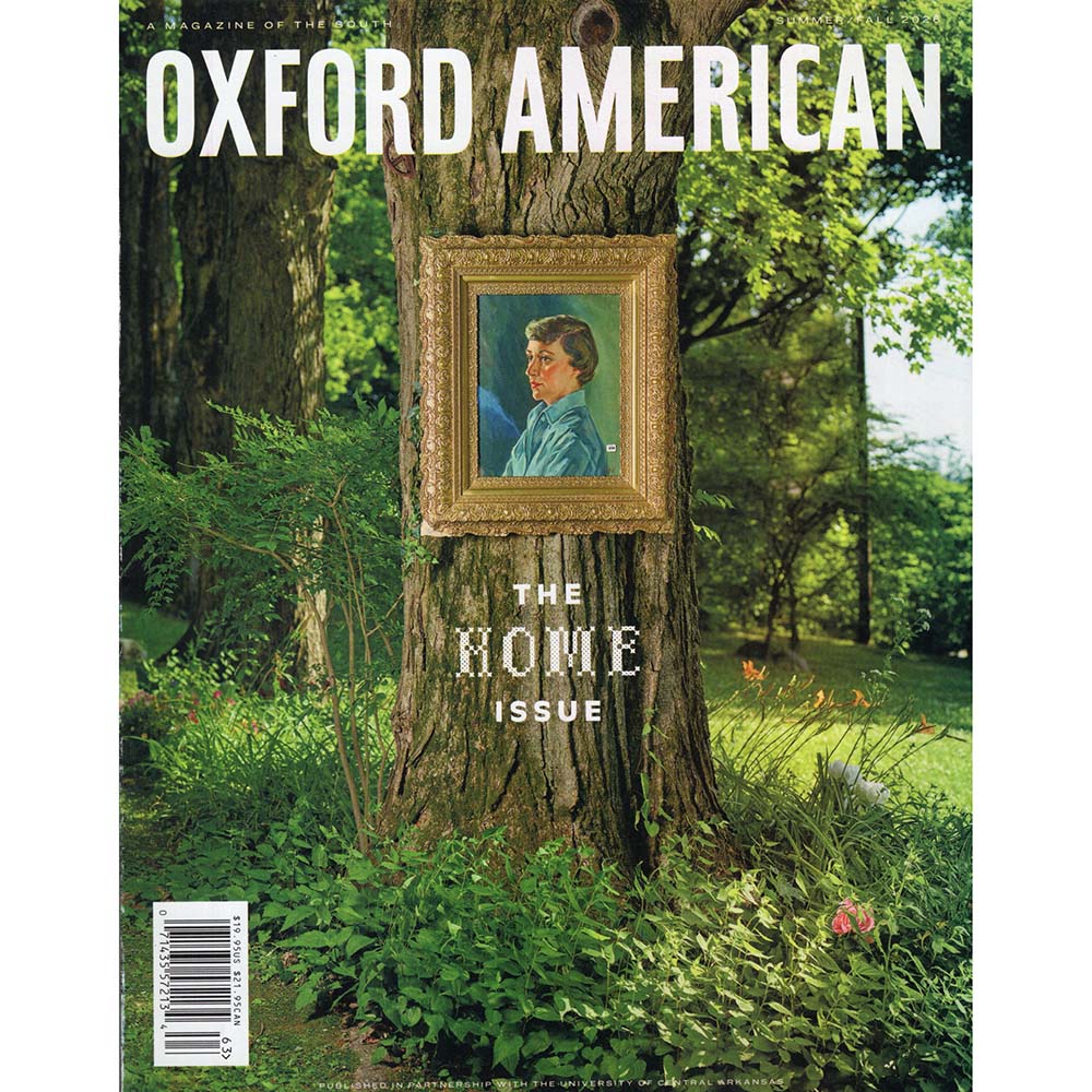 Oxford American Issue 133-134 (Summer/Fall 2026) The Home Issue