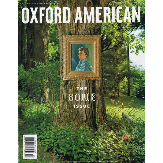 Oxford American Issue 133-134 (Summer/Fall 2026) The Home Issue