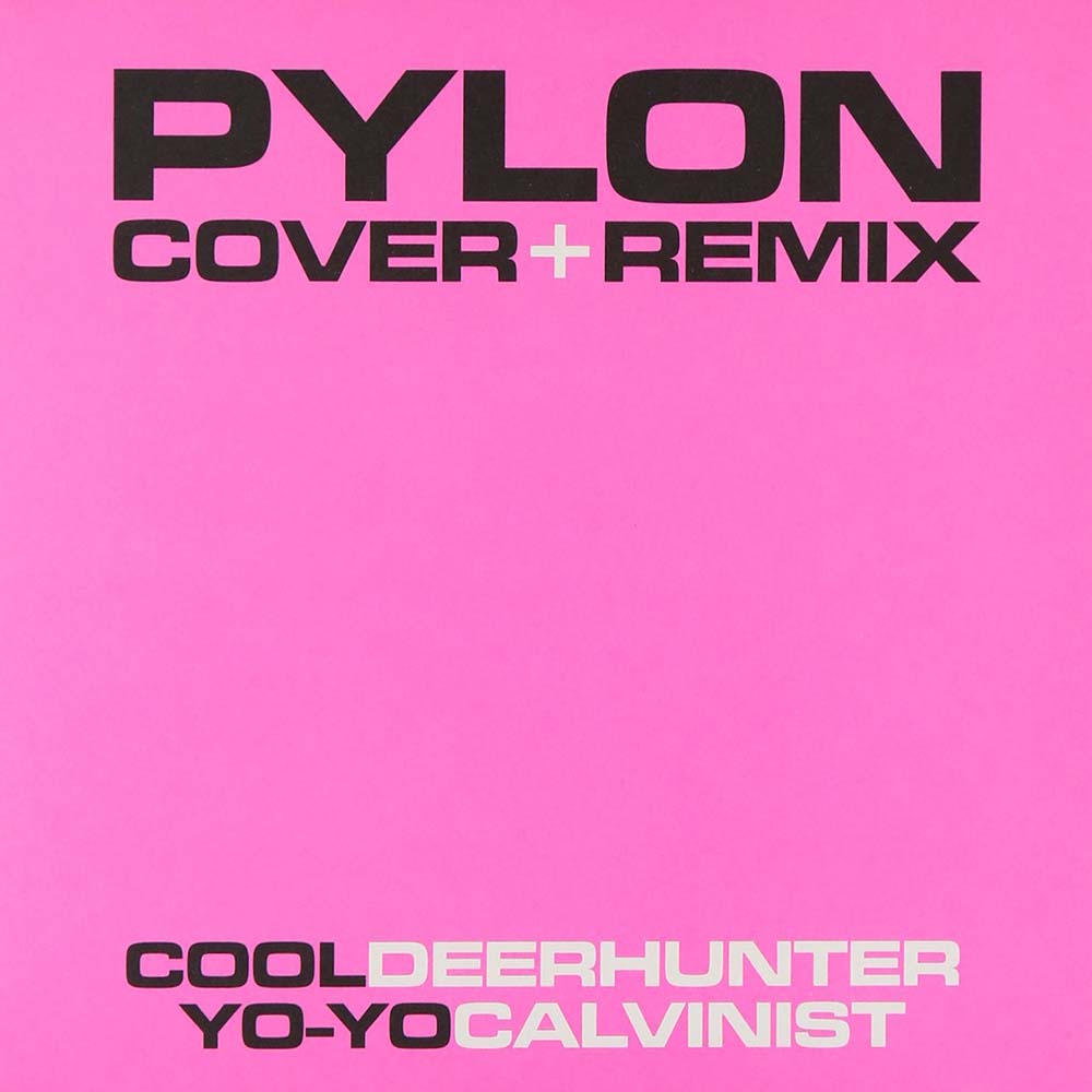 Pylon - Cover + Remix (7")
