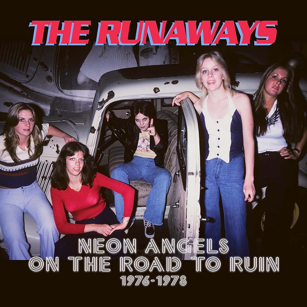 Runaways - Neon Angels On The Road To Ruin 1976-1978 (CD)