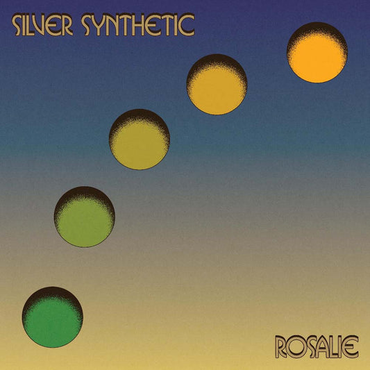 Silver Synthetic - Rosalie (LP)