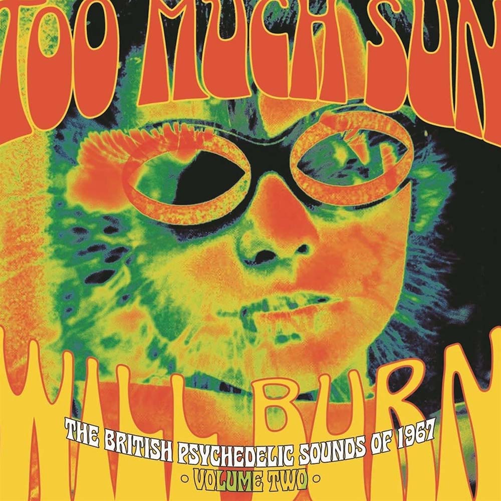 Various - Too Much Sun Will Burn: The British Psychedelic Sounds Of 1967 (Vol 2) (CD)