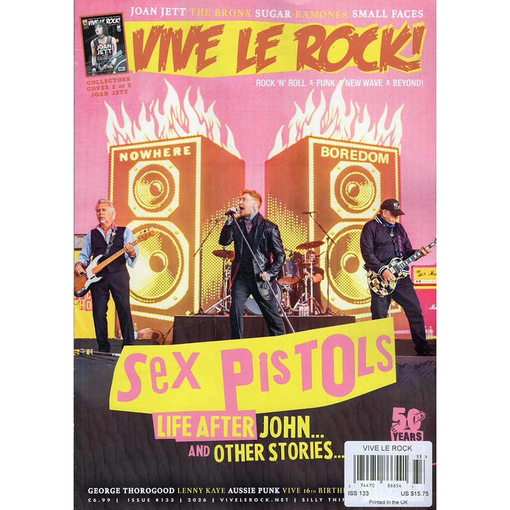 Vive Le Rock! Issue 133 (2026) Sex Pistols/Joan Jett and The Blackhearts
