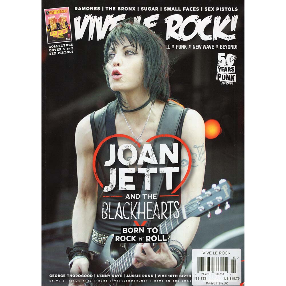Vive Le Rock! Issue 133 (2026) Sex Pistols/Joan Jett and The Blackhearts