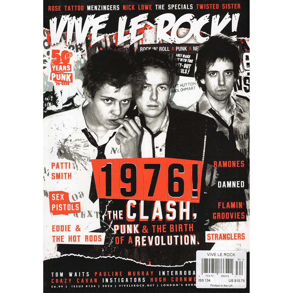 Vive Le Rock! Issue 134 (2026) 1976! The Clash, Punk & the Birth of a Revolution