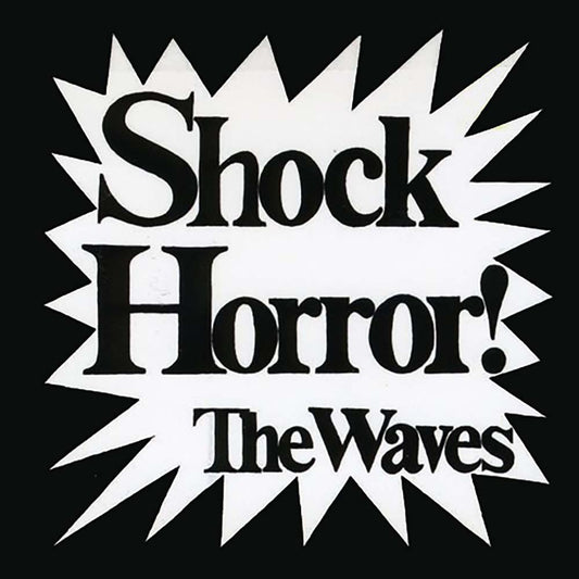 Waves - Shock Horror!