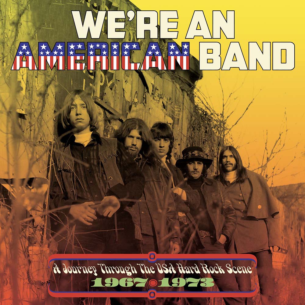 Various - We're An American Band: A Journey Through The USA Hard Rock Scene 1967-1973 (CD)