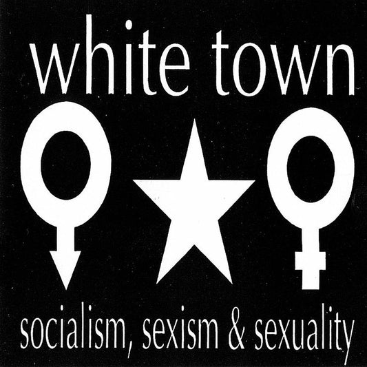 White Town - Socialism, Sexism & Sexuality (CD)