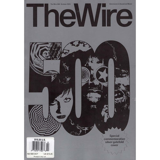 Wire Magazine Issue 500 (October 2025) Special Commemorative Issue