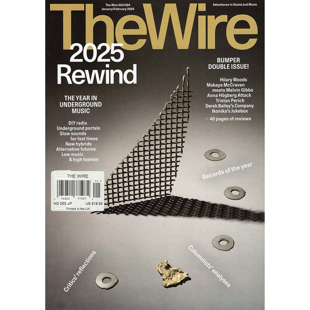 Wire Magazine Issue 503/504 (January/February 2026) 2025 Rewind ...