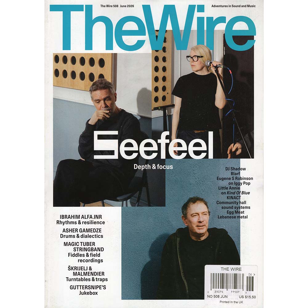 Wire Magazine Issue 508 (June 2026) Seefeel