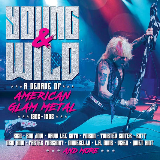 Various - Young & Wild: A Decade Of American Glam Metal 1982-1992 (CD)