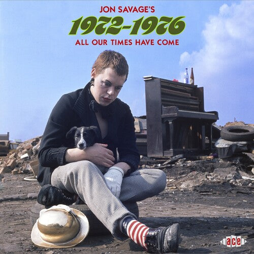 Various - Jon Savage's 1972-1976: All Our Times Have Come