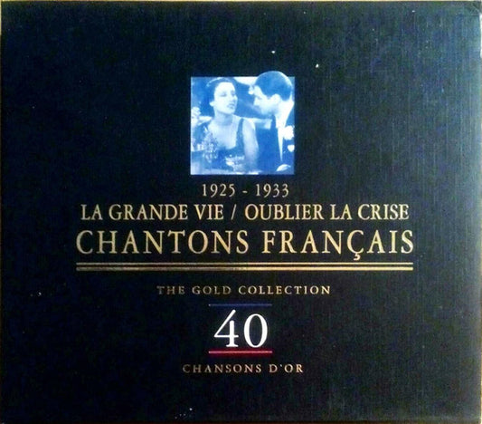 Various - Chantons Français (1925 - 1933 La Grande Vie / Oublier La Crise)