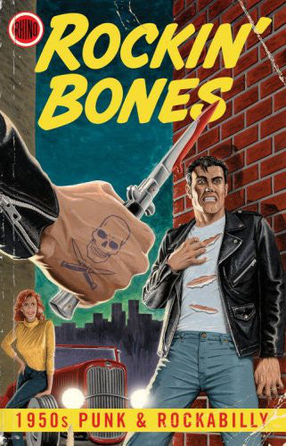 Various - Rockin' Bones: 1950s Punk & Rockabilly