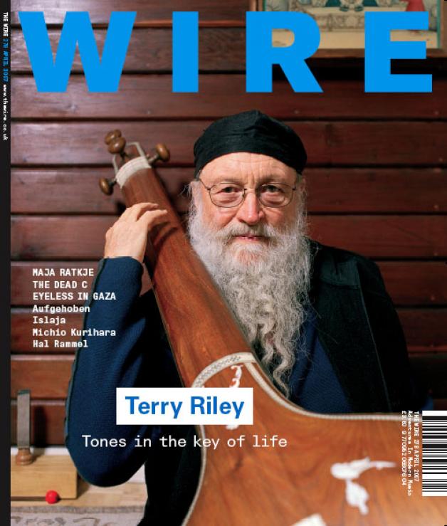 Wire Magazine Issue 278 (April 2007) (Terry Riley)