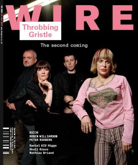 Wire Magazine Issue 281 (July 2007) (Throbbing Gristle)