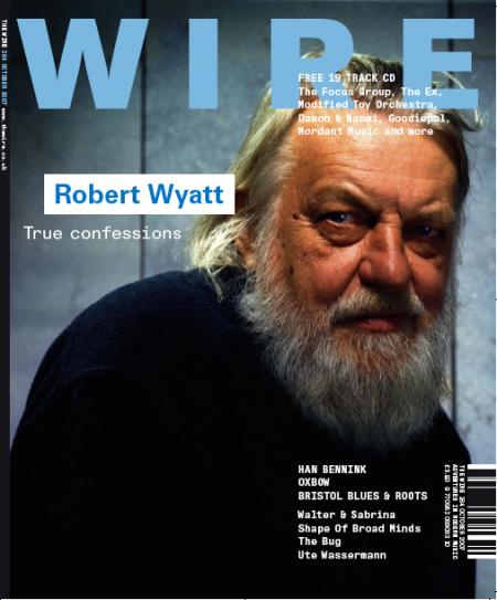 Wire Magazine Issue 284 (October 2007) (Robert Wyatt)