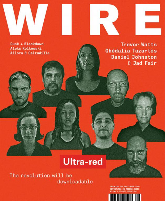 Wire Magazine Issue 295 (September 2008) (Ultra-red)